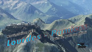 Navigation VFR  Lourdes  Pamiers via le Pic du Midi  Flight Simulator 2020 [upl. by Haden]