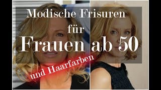 Modische Frisuren für Frauen ab 50 und Haarfarben die jünger machen [upl. by Perrins]