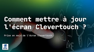 Tuto Mise à jour de lécran Clevertouch [upl. by Berton]