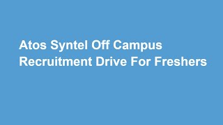 Atos Syntel Off Campus Drive 2021  Atos Syntel Assessment Test [upl. by Atsillac]