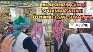 Kalplerimizin Güneşi Sultanlar Sultanı Efendimiz Savi Selamlama medine [upl. by Lightman]