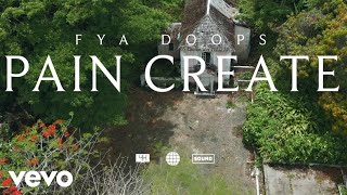 FYA DOOPS  PAIN CREATE [upl. by Yttap]