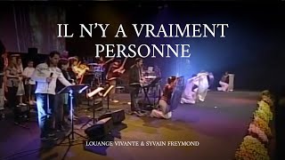 Il ny a vraiment personne comme Jésus  Louange vivante amp Sylvain Freymond [upl. by Alyac]