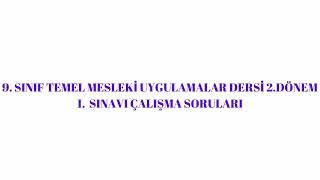 9 Sınıf Temel Mesleki Uygulamalar Dersi 2 Dönem 1 Sınav Çalışma Soruları Bölüm 1 [upl. by Nirek650]