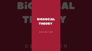 Biosocial Theory  Definition [upl. by Anitnas]