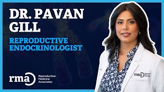 Dr Pavan Gill  RMA Fertility Specialist [upl. by Mullen]