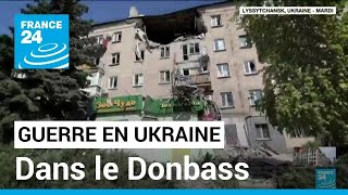 Guerre en Ukraine  dans le Donbass larmée russe poursuit son avancée • FRANCE 24 [upl. by Attekal649]