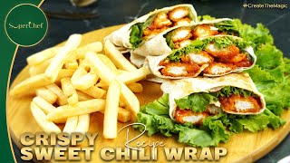 Crispy Sweet Chili Chicken Wrap Recipe  Flavorful amp Easy Meal Idea [upl. by Fai]