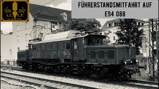 Alles knackt knarzt und vibriert Erlebnis Führerstandsmitfahrt auf E94 088aelp [upl. by Nedra136]