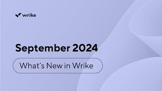 Whats New in Wrike  September 2024 [upl. by Naivaf]