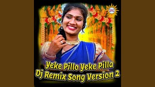 Yeke Pillo Yeke Pilla Dj Remix Song Version 2 [upl. by Toback]