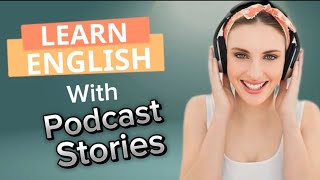 Learn English Podcast  Episode 6  IntermediateAdvanced  Easy List [upl. by Alard]