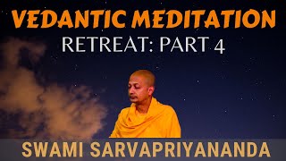 Vedantic Meditation Retreat Part 4  Swami Sarvapriyananda [upl. by Acinoj485]