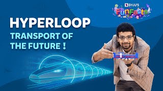 How Does The Hyperloop Work  BYJU’S Fun Facts [upl. by Nived]