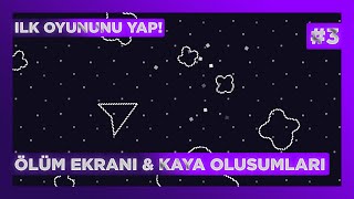 GameMakerStudio 2 Dersleri SPACE ROCKS 3  Ölüm Ekranı ve Kayaların Oluşumu [upl. by Aerdnaz]