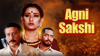 Agni Sakshi 1996  Full Hindi Movie  Manisha Koirala  Jackie Shroff  Nana Patekar [upl. by Basso]