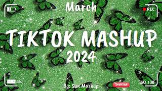 Tiktok Mashup March 💚 2024 💚Not Clean [upl. by Fechter]