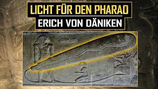 Fortschrittliche Lichttechnologie der alten Ägypter Die Beweise  Erich von Däniken [upl. by Tonry773]