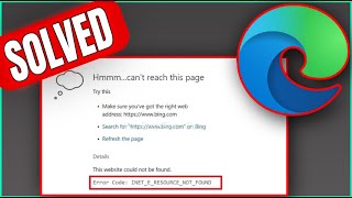 How To Fix hmmm cant reach this page  quotINETERESOURCENOTFOUND ERRORquot In Microsoft Edge 2023 [upl. by Sparks]