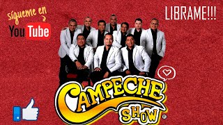 Campeche Show  Líbrame [upl. by Kendell583]