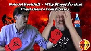 Gabriel Rockhill  Why Slavoj Žižek is Capitalisms Court Jester [upl. by Filipe61]