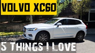 Here are FIVE THINGS I LOVE about the Volvo XC60 2020 2021 volvolife [upl. by Nyliak]