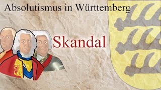 Absolutismus in Württemberg  Skandale [upl. by Cathi]