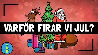 VARFÖR FIRAR VI JUL [upl. by Spindell]