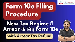 Form 10e Filing Procedure  10e Form For AY 202425  How to Fill 10e Form for Arrear of Salary [upl. by Esenej]