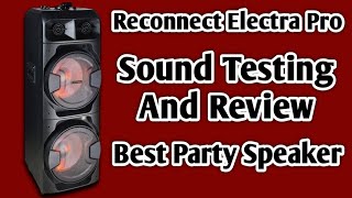 Reconnect Electra Pro Dj Speaker Sound Test  Best Party Speaker Under 15000  House Shaking sound [upl. by Nisotawulo730]