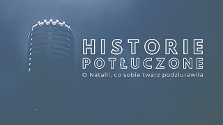 Historie potłuczone 58 O Natalii co sobie twarz podziurawiła [upl. by Nora]