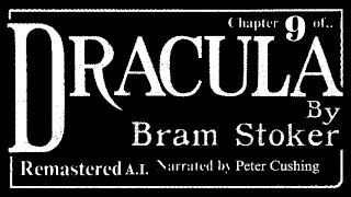 Dracula as its never been heard ⚰️  Chapter 9 Read by Horror Icon Peter Cushing [upl. by Irtemed]