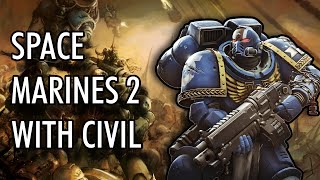 New Space Marines 2 content w Civil [upl. by Acisej]