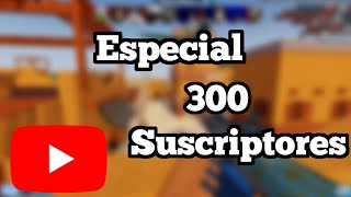 🔴ESPECIAL 300 SUSCRIPTORES🔴 MXGAMER [upl. by Harewood]