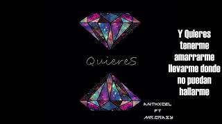 Anthxcel ft Mr Crazy Quieres [upl. by Onimixam]