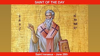 Saint Irenaeus Bishop amp Martyr  June 28th [upl. by Austina]