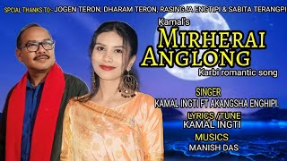 MIRHERAIANGLONG II Kamal Ingti ft Akangsha Enghipi II New Karbi Romantic Song 2024 II [upl. by Edialeda]