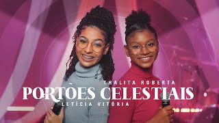 Thalita Roberta e Letícia Vitória  Portões Celestiais MKNetwork [upl. by Lonni209]