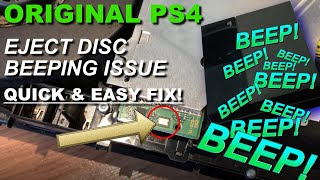 Original PS4 Disc Eject Beeping Issue  Quick amp Easy Fix [upl. by Asehr]