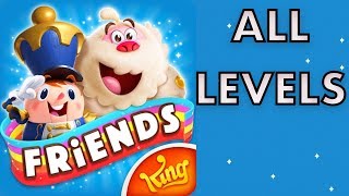 Candy Crush Friends Saga  ALL LEVELS  3 Stars Walkthrough [upl. by Atiragram]