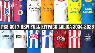 PES 2017 NEW FULL KITPACK LALIGA SEASON 20242025 FOR ALL PATCH [upl. by Abrahan425]