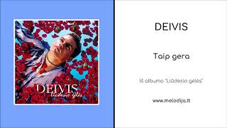 ▶️ Deivis  Taip gera Official Audio [upl. by Nonnek563]