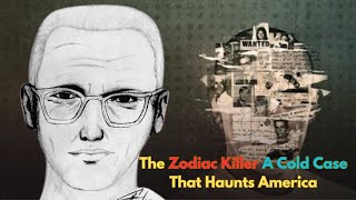 The Zodiac Killer A Cold Case That Haunts America [upl. by Metzgar]