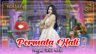 PERMATA HATI  Lusyana Jelita Adella  OM ADELLA [upl. by Aihtenyc]