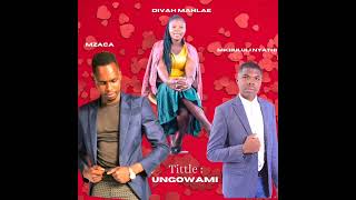 UNGOWAMI by Mkhululi Nyathi Divah Mahlae amp Mzaca [upl. by Nive]