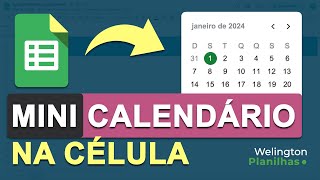 Google Sheets MINI CALENDÁRIO nas CÉLULAS  Veja como COLOCAR nas suas Planilhas do Google [upl. by Gussman]