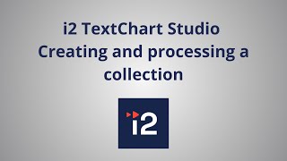 i2 TextChart Studio  Creating and processing a collection [upl. by Ynittirb]