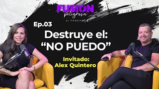 Destruye el NO PUEDO  Hablemos de dinero con Alex Quintero [upl. by Rema799]