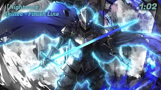 【Nightcore】 Skillet  Finish Line [upl. by Gareri661]