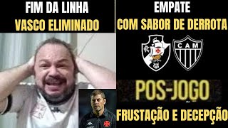 🔞TRÁGICO VASCO ELIMINADO TIME LIMITADO TÉCNICO TEIMOSO E DIRETORIA DE VISÃO PEQUENA [upl. by Cerracchio]